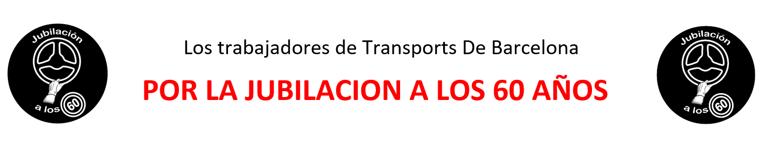 Los trabajadores de TB por la jubilacion a los 60